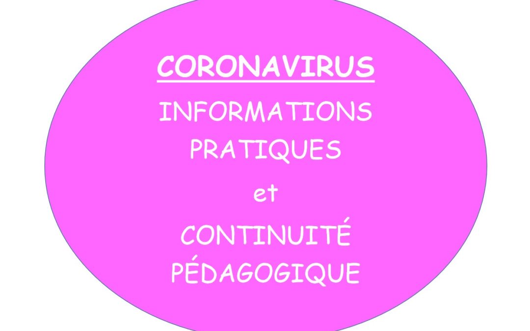 COVID 19 : Informations pratiques et continuité pédagogique